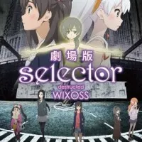Постер аниме Селектор: Разрушение «WIXOSS»